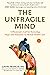 The Unfragile Mind by Gavin Francis