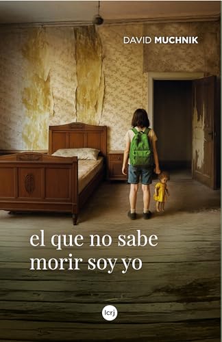 El que no sabe morir soy yo (Kindle Edition)
