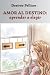 AMOR AL DESTINO: aprender a elegir (Spanish Edition)