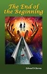 The End of the Beginning by Edward N Brown