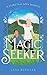 The Magic Seeker by Jane Buehler