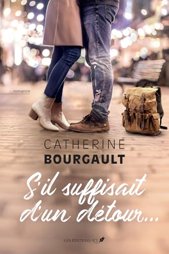 S'il suffisait d'un détour (French Edition)