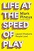 Life at the Speed of Play: ...