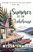 Summer at the Lakehouse: A Friends to Lovers Small Town Romance (Seasons of Blue Otter Cove Book 1)