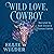 Wild Love, Cowboy (The Portree Cowboys, #1)