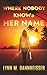 Where Nobody Knows Her Name by Lynn M. Dannheisser