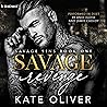 Savage Revenge: Savage Sins, Book 1 Savage Revenge: Savage Sins, Book 1