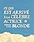 Ce qui est arrivé à la célèbre actrice blonde by Stéphane Carlier