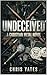 UNDECEIVED: A Christian Met...