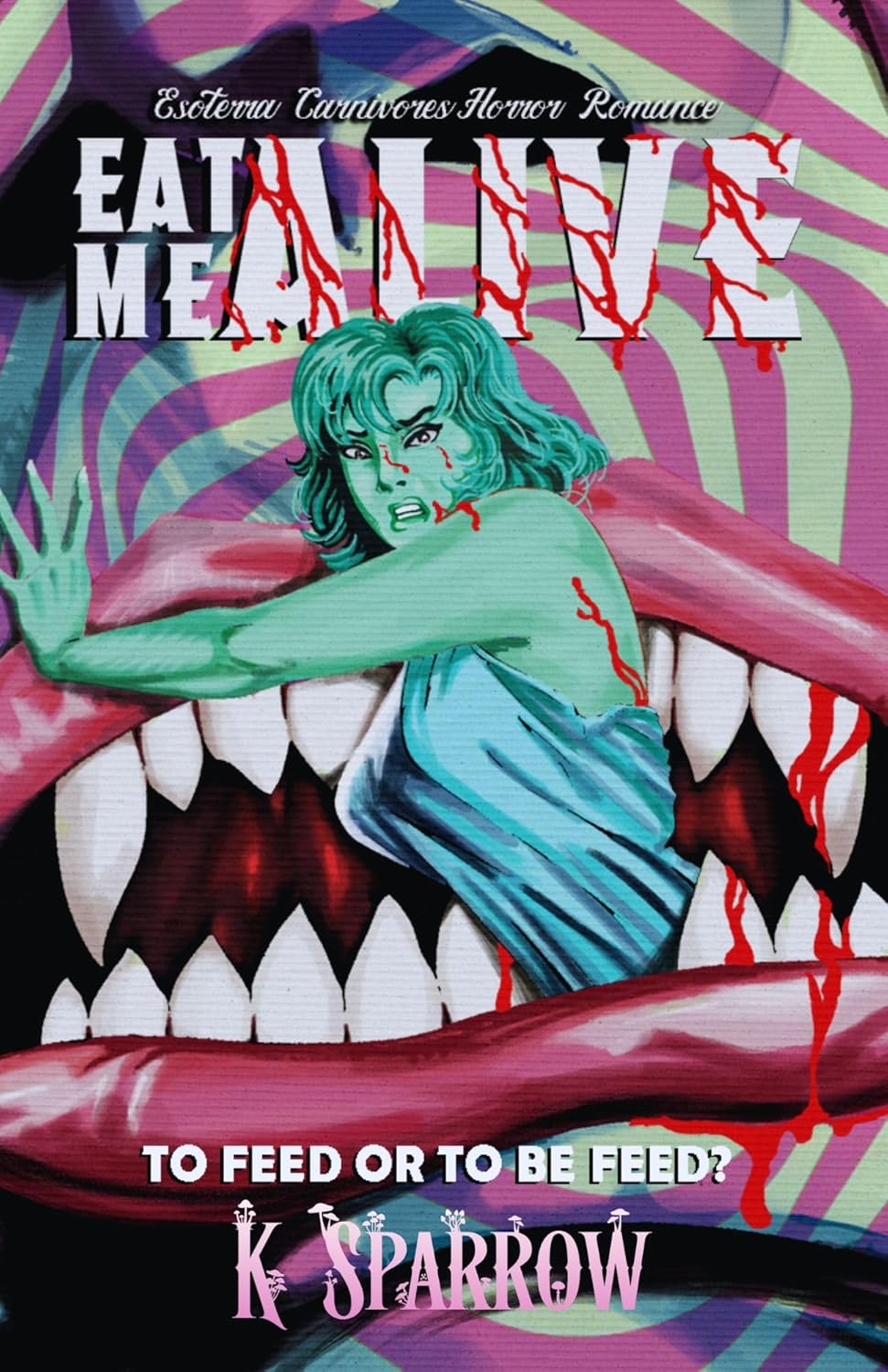 Eat Me Alive (Kindle Edition)