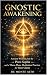 Gnostic Awakening by De Monte Alto