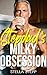 Stepdad’s Milky Obsession: ...
