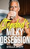 Stepdad’s Milky O...