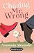 Chasing Mr. Wrong (Hooked In Series Book 1)