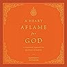A Heart Aflame for God: Reformed Approach to Spiritual Formation A Heart Aflame for God: Reformed Approach to Spiritual Formation