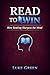 Read to Win: How Reading Sh...