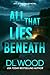 All That Lies Beneath: A So...