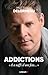 Addictions : "Il a suffi d'...