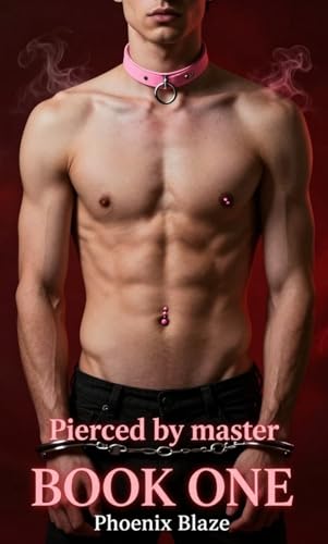 Pierced By Master: STRAIGHT TO GAY BDSM (Kept boy Book 1)