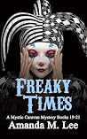 Freaky Times: A M...