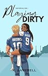 Playing Dirty: An...
