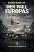 Der Fall Europas: Die Neue ...