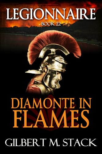 Diamonte in Flames (Legionnaire Book 22)