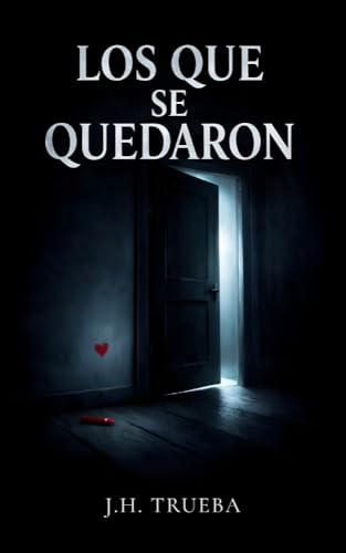 Los que se quedaron (Spanish Edition)