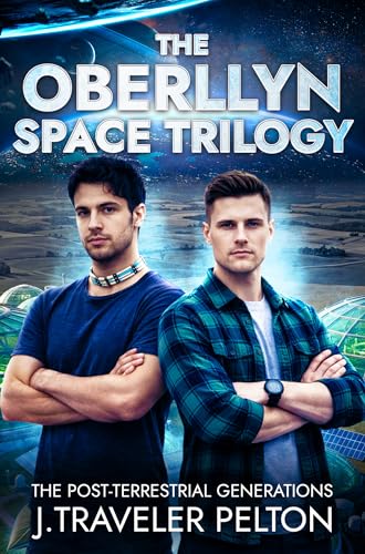 The Oberllyn Space Trilogy: The Post-Terrestrial Generations (Kindle Edition)