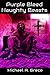 Purple Bleed Naughty Beasts by Michael A Greco Purple Bleed Naughty Beasts by Michael A Greco