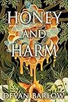 Honey and Harm