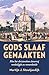 Gods slaafgemaakten: Hoe het christendom slavernij verdedigde en veroordeelde (Dutch Edition)