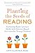 Planting the Seeds of Reading: Nurturing Early Literacy Skills with Science-Based Activities for Young Children