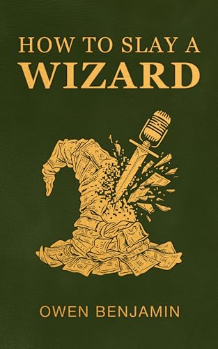 How to Slay a Wizard (Kindle Edition)