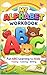 My Alphabet Workbook: A Fun...
