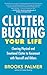 Clutter Busting Your Life: Clearing Physical and Emotional Clutter to Reconnect with Yourself and Others