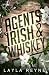 Agents Irish and Whiskey by Layla Reyne Agents Irish and Whiskey by Layla Reyne
