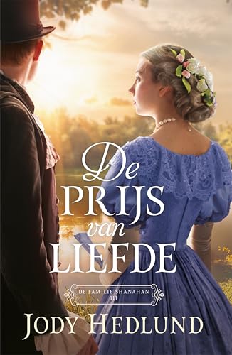De prijs van liefde (De familie Shanahan Book 3) (Dutch Edition)