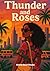 Thunder and Roses