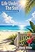 Life Under The Sun: Examini...