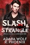 Slash & Strangle by Adara Wolf