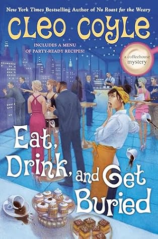 Eat, Drink, and Get Buried (Coffeehouse Mystery, #22)
