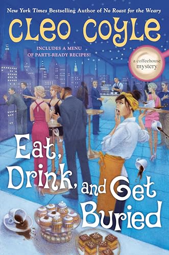Eat, Drink, and Get Buried (Coffeehouse Mystery, #22)