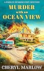 Murder with an Ocean View by Cheryl Marlow