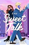 Sweet Talk: A Novel