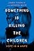Something Is Killing the Children by James Tynion IV