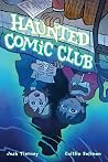 Haunted Comic Club by Josh Tierney Haunted Comic Club by Josh Tierney