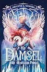 The Damsel and Her Heartless Prince by Arianne L. Silbers