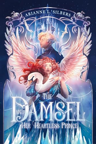 The Damsel and Her Heartless Prince (Damsels & Villains #1)