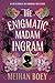 The Enigmatic Madam Ingram: A Novel (Miss Cassidy, 2)
